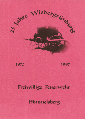 25 Jahre Wiedergründung 1972 - 1997 Freiwillige Feuerwehr Himmelsberg