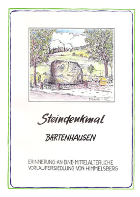 Steindenkmal Bartenhausen - Erinnerung an eine mittelalterliche Vorläufersiedlung von Himmelsberg